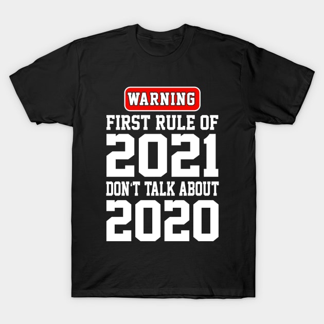 New Years Eve Special Funny Gift Happy New Year 2021 T-Shirt T-Shirt by Minkdick MT